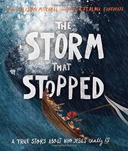 Cover of: The Storm That Stopped: A True Story About Who Jesus Really Is