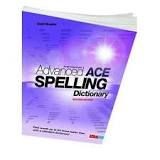 Advanced ACE Spelling Dictionary by David Moseley