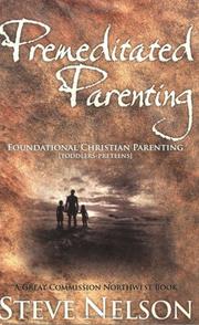 Cover of: Premeditated Parenting - Foundational Christian Parenting [Toddlers-Preteens]