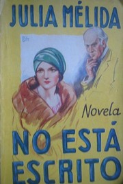 Cover of: No está escrito: Novela