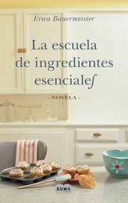Cover of: La escuela de ingredientes esenciales