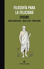 Cover of: Filosofía para la felicidad. Epicuro by 