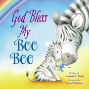 Cover of: God Bless My Boo Boo by Hannah C. Hall, Steve Whitlow