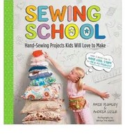 Cover of: Sewing school: 21 sewing projects kids will love to make