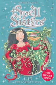 Cover of: Lily : The forest sister: Spell Sisters