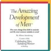Cover of: The Amazing Development of Men: How Men Change from Birth to Seniority and the Most Common Mistakes to Avoid