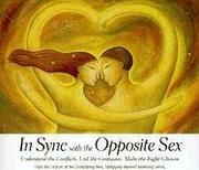 Cover of: In Sync with the Opposite Sex: Understand the Conflicts. End the Confusion. Make the Right Choices.