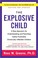 Cover of: Explosive child: A new approach for understanding and parenting easily frustrated, chronically inflexible children
