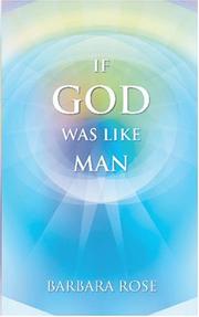 Cover of: If God Was Like Man: A Message from God to All of Humanity