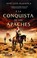 Cover of: A la conquista de los apaches