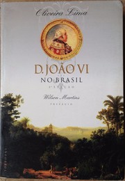 Cover of: D. João VI no Brasil by Oliveira Lima; Wilson Martins, prefácio