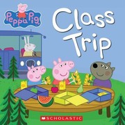Cover of: Peppa Pig: Class Trip
