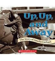 Cover of: Up, Up, and Away: The Story of Amelia Earhart by 