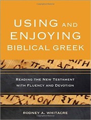 Cover of: Using and Enjoying Biblical Greek