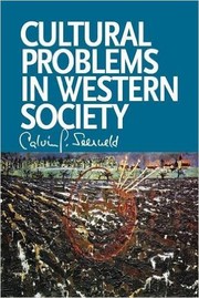 Cultural Problems in Western Society by Calvin P. Seerveld