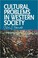 Cover of: Cultural Problems in Western Society