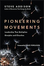 Cover of: Pioneering movements: leadership that multiplies disciples and churches