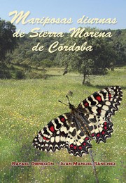 Mariposas diurnas de Sierra Morena de Córdoba by Juan Manuel Sánchez Vela, Rafael Obregón Romero