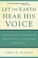 Cover of: Let the earth hear his voice