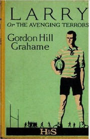 Cover of: Larry or The Avenging Terrors by Gordon Hill Grahame