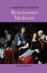 Cover of: Renaissance Medicine by Ian Dawson