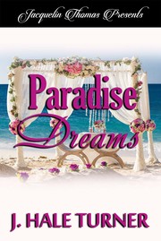 Paradise Dreams by J. Hale Turner