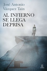 Cover of: Al infierno se llega deprisa