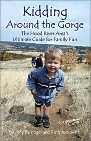 Cover of: Kidding Around the Gorge: The Hood River Area's Ultimate Guide for Family Fun