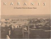 Karanis, an Egyptian town in Roman times by Elaine K. Gazda, Terry G. Wilfong