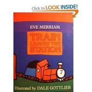 Train Leaves the Station by Eve Merriam, Dale Gottlieb
