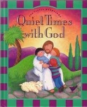 Cover of: Quiet times with God: 365 little devotions