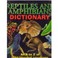 Cover of: Reptiles and Amphibians Dictionary