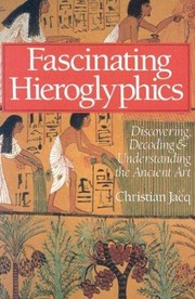 Cover of: Fascinating Hieroglyphics: Discovering, Decoding & Understanding the Ancient Art