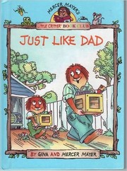 Cover of: Just Like Dad by Gina Mayer, Mercer Mayer