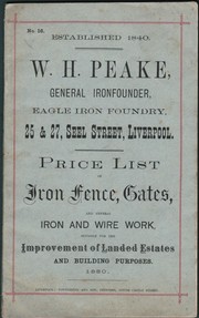 Price List of Iron Fence, Gates, and general iron and wire work suitable for the improvement of landed estates and building purposes. No. 16. by W. H. Peake (firm)