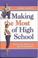 Cover of: Making the Most of High School