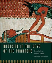 Cover of: Medicine in the Days of the Pharaohs by Bruno Halioua, Bernard Ziskind, Translated by M.B. DeBevoise