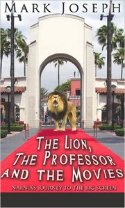 The Lion, The Professor And The Movies by Mark Joseph
