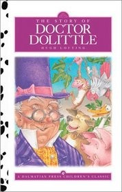 Cover of: The Story of Doctor Dolittle (Dalmatian Press Adapted Classic) by Hugh Lofting, Kathryn Knight