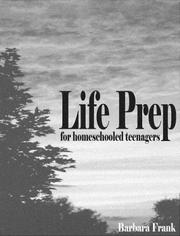 Cover of: Life Prep for Homeschooled Teenagers by Barbara Frank
