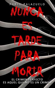 Cover of: Nunca es tarde para morir