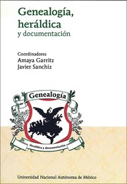 Cover of: Genealogía, Heráldica y Documentación: Universidad Nacional Autónoma de México, Instituto de Investigaciones Históricas