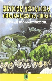 Cover of: Historia verdadera de la esclarecida ciudad