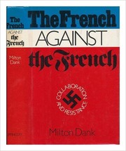 Cover of: The French against the French by Milton Dank
