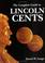 Cover of: The Complete Guide to Lincoln Cents