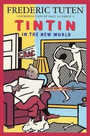 Cover of: Tintin in the new world by Frederic Tuten, Donald L. Maggin