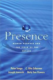 Cover of: Presence: Human Purpose and the Field of the Future