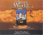 Cover of: The Story of the World: History for the Classical Child, Volume 1: Ancient Times CDs (Story of the World: History for the Classical Child) by Susan Wise Bauer