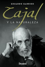Cover of: Cajal y la naturaleza: vivencias y pensamientos