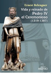 Cover of: Vida y reinado de Pedro IV el Ceremonioso (1319-1387)